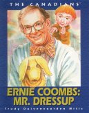 Ernie Coombs: Mr. Dressup