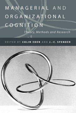 Managerial and Organizational Cognition - Eden, Colin / Spender, J C (eds.)