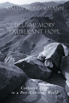 Deep Memory Exuberant Hope - Brueggemann, Walter