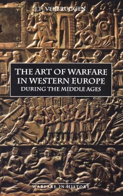 The Art of Warfare in Western Europe During the Middle Ages from the Eighth Century - Verbruggen, J. F.