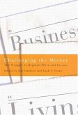 Challenging the Market: The Struggle to Regulate Work and Income