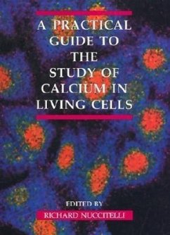 A Practical Guide to the Study of Calcium in Living Cells - Nuccitelli, Richard (Volume ed.)