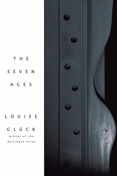 The Seven Ages - Glück, Louise
