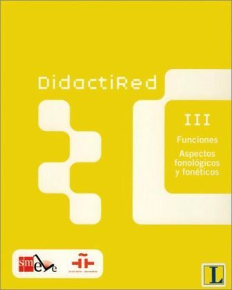 Funciones - Aspectos fonológicos y fonéticos / DidactiRed Bd.3 Funciones - Aspectos fonológicos y fonéticos / DidactiRed Bd.3