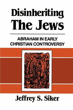 Disinheriting the Jews - Siker, Jeffrey S.