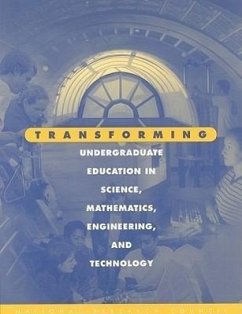 Transforming Undergraduate Education in Science, Mathematics, Engineering, and Technology - National Research Council; Division of Behavioral and Social Sciences and Education; Board On Science Education; Committee on Undergraduate Science Education