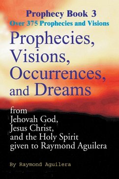 Prophecies, Visions, Occurrences, and Dreams - Aguilera, Raymond