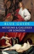 Blue Guide Museums and Galleries of London - Barber, Tabitha; Godfrey-Faussett, Charles