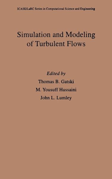 Simulation and Modeling of Turbulent Flows Simulation and Modeling of Turbulent Flows