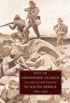 First or Grenadier Guards in South Africa 1899-1902 - Lloyd, F.; Brigadier-General F. Lloyd &. Brevet Maj