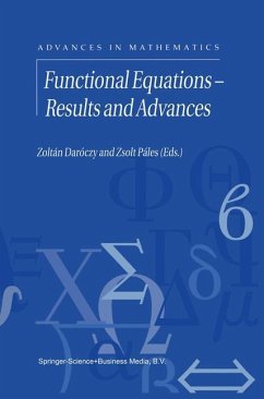Functional Equations ¿ Results and Advances - Daroczy, Zoltan / Pales, Zsolt Z. (Hgg.)