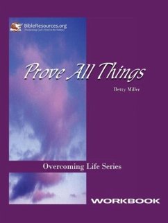 Prove All Things Workbook - Miller, Betty