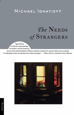 The Needs of Strangers - Ignatieff, Michael