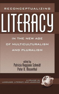 Reconceptualizing Literacy in the New Age of Multiculturalism and Pluralism (Hc)