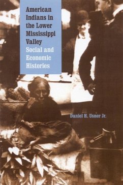American Indians in the Lower Mississippi Valley - Usner, Daniel H