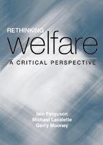 Rethinking Welfare - Ferguson, Iain; Lavalette, Michael; Mooney, Gerry