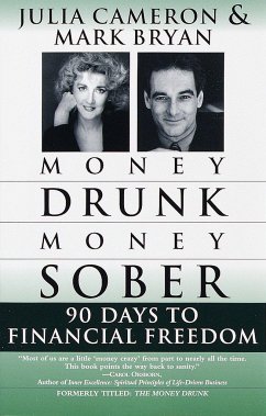 Money Drunk/Money Sober: 90 Days to Financial Freedom - Bryan, Mark; Cameron, Julia