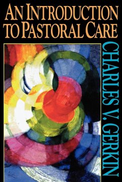 An Introduction to Pastoral Care - Gerkin, Charles V.