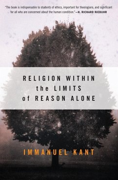 Religion Within the Limits of Reason Alone - Kant, Immanuel