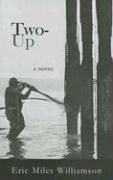 Two-Up - Williamson, Eric Miles