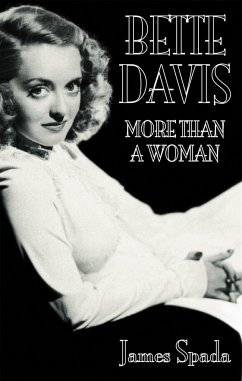 Bette Davies: More Than A Woman - Spada, James