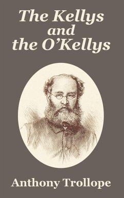 The Kellys and the O'Kellys - Trollope, Anthony Ed