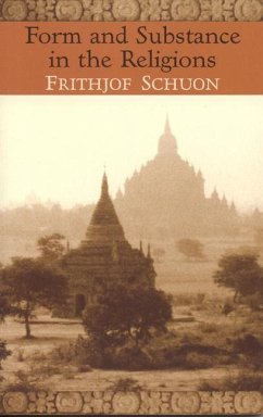 Form and Substance in the Religions - Schuon, Frithjof