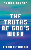 The Truths of God's Word Teachers' Manual: For the Catechism Booklet in Simple Questions and Answers for Children