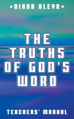 The Truths of God's Word Teachers' Manual: For the Catechism Booklet in Simple Questions and Answers for Children - Kleyn, Diana