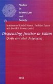 Dispensing Justice in Islam: Qadis and Their Judgements