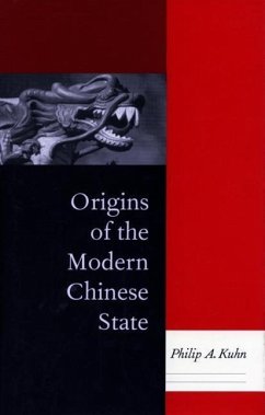 Origins of the Modern Chinese State - Kuhn, Philip A.