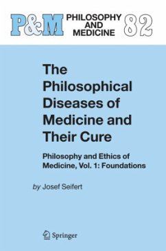 The Philosophical Diseases of Medicine and their Cure - Seifert, Josef