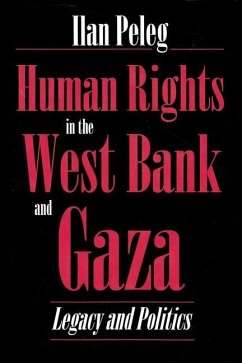 Human Rights in the West Bank and Gaza - Peleg, Ilan