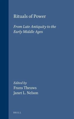 Rituals of Power: From Late Antiquity to the Early Middle Ages