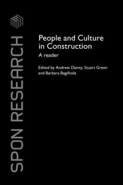 People and Culture in Construction - Bagilhole, Barbara / Dainty, Andrew / Green, Stuart (eds.)