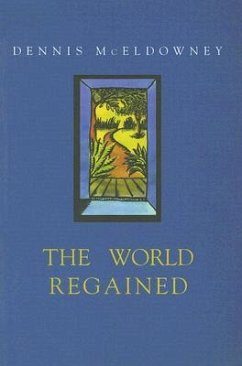 The World Regained: Dennis McEldowney's Autobiography - Mceldowney, Dennis