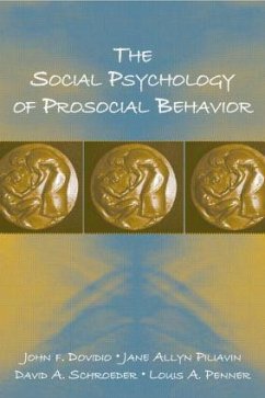 The Social Psychology of Prosocial Behavior - Dovidio, John F; Piliavin, Jane Allyn; Schroeder, David A