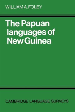 The Papuan Languages of New Guinea - Foley, William A.