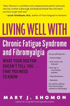 Living Well with Chronic Fatigue Syndrome and Fibromyalgia - Shomon, Mary J.