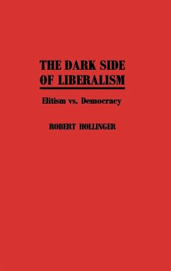 The Dark Side of Liberalism - Hollinger, Robert