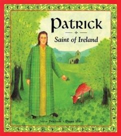 Patrick: Saint of Ireland - Mayo, Diana; Denham, Joyce