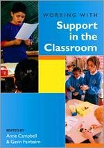 Working with Support in the Classroom - Campbell, Anne / Fairbairn, Gavin