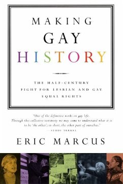 Making Gay History - Marcus, Eric