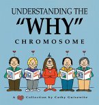Understanding the &quote;Why&quote; Chromosome