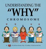 Understanding the "Why" Chromosome