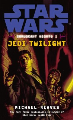 Star Wars: Coruscant Nights I - Jedi Twilight - Reaves, Michael