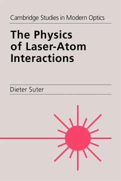 The Physics of Laser-Atom Interactions - Suter, Dieter; Dieter, Suter