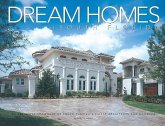 Dream Homes South Florida: An Exclusive Showcase of South Florida's Finest Architects, Designers and Builders