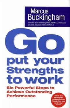 Go, Put Your Strengths to Work - Buckingham, Marcus