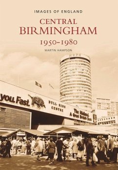 Central Birmingham 1950-1980: Images of England - Hampson, Martin